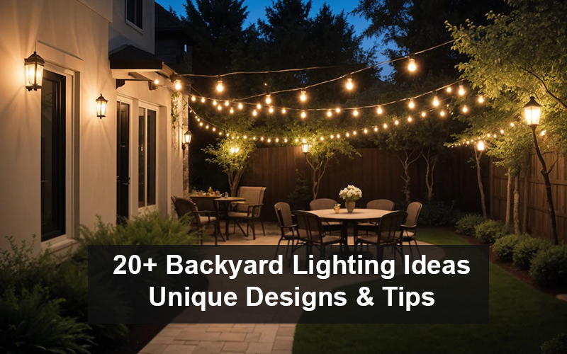 20+ Unique Backyard Lighting Ideas