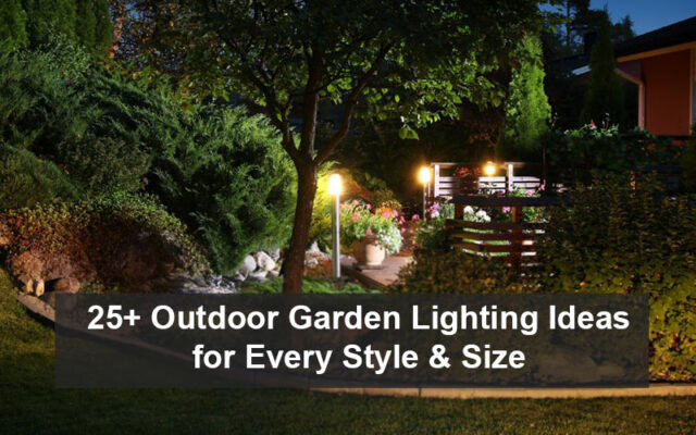 25+ Outdoor Garden Lighting Ideas for Every Style & Size