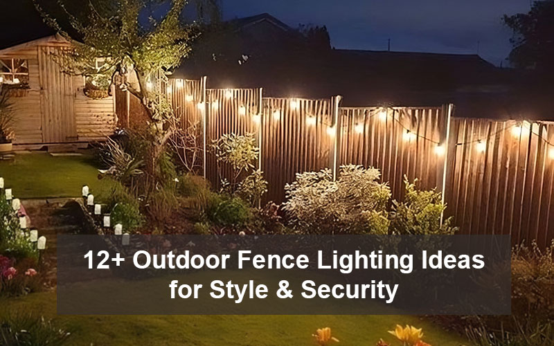 Best Outdoor Fence Lighting Ideas