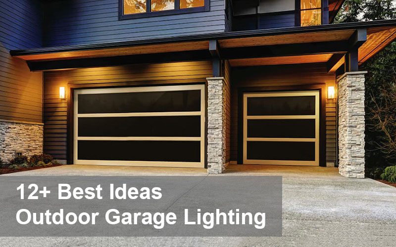 Best Outdoor Garage Ligting Ideas