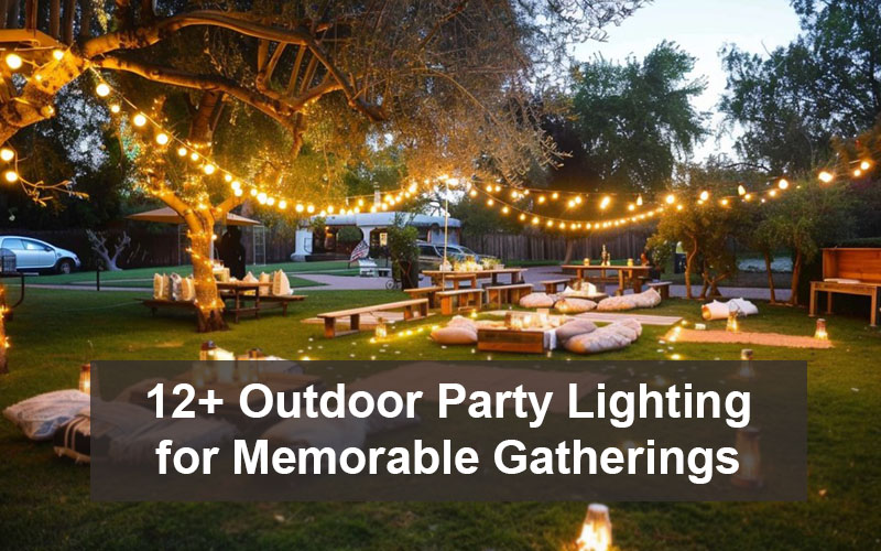 Outdoor Party Lighting For Memorable Gatherings