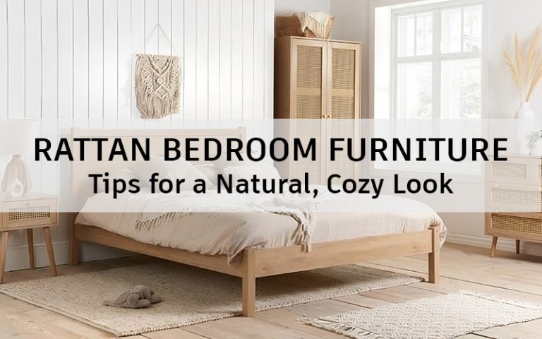 Snapshot of Rattan Bedroom Furniture Ideas And Styling Tips For A Natural Cozy Look