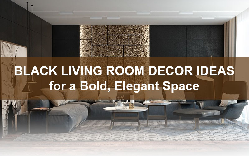 Black Living Room Decor Ideas