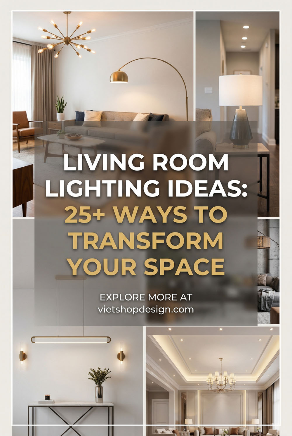 Living Room Lighting Ideas: 25+ Ways to Transform Your Space