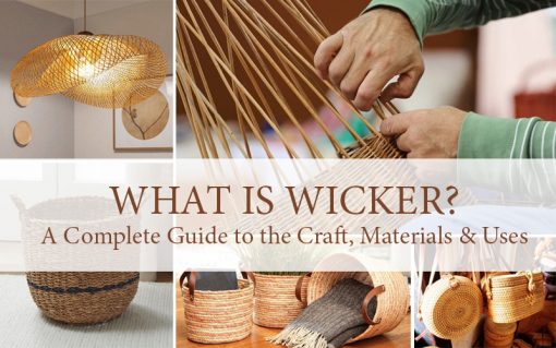 What Is Wicker? A Complete Guide to the Craft, Materials & Uses