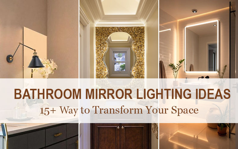 15+ Bathroom Mirror Lighting Ideas to Transform Your Space