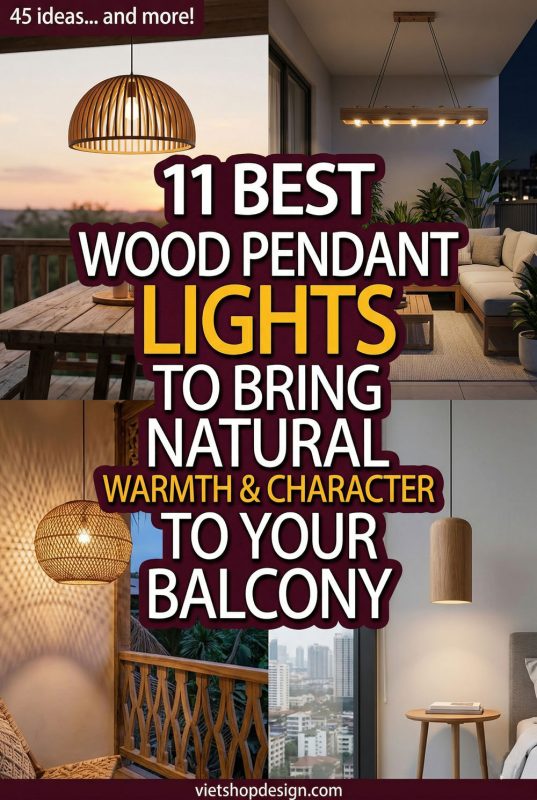 11 Best Wood Pendant Lights To Bring Natural Warmth And Character To Your Balcony - Outdoor Living Space Ideas